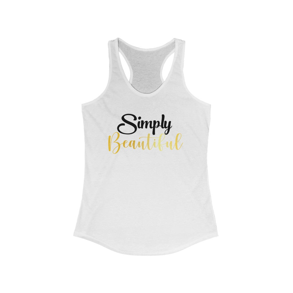 "Simply Beautiful" Women's Ideal Racerback Tank