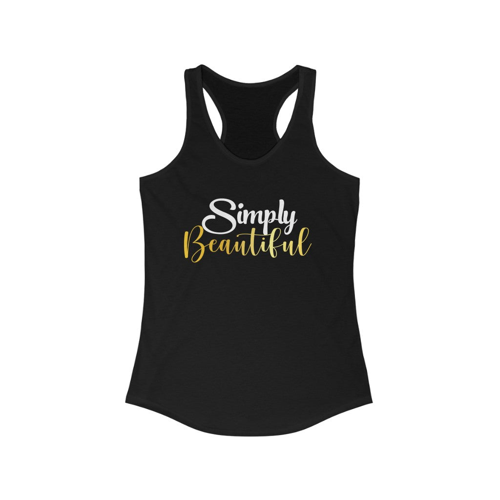 "Simply Beautiful" Women's Ideal Racerback Tank