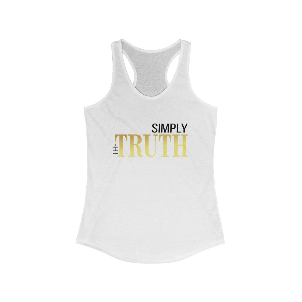 "Simply the Truth" Women's Ideal Racerback Tank