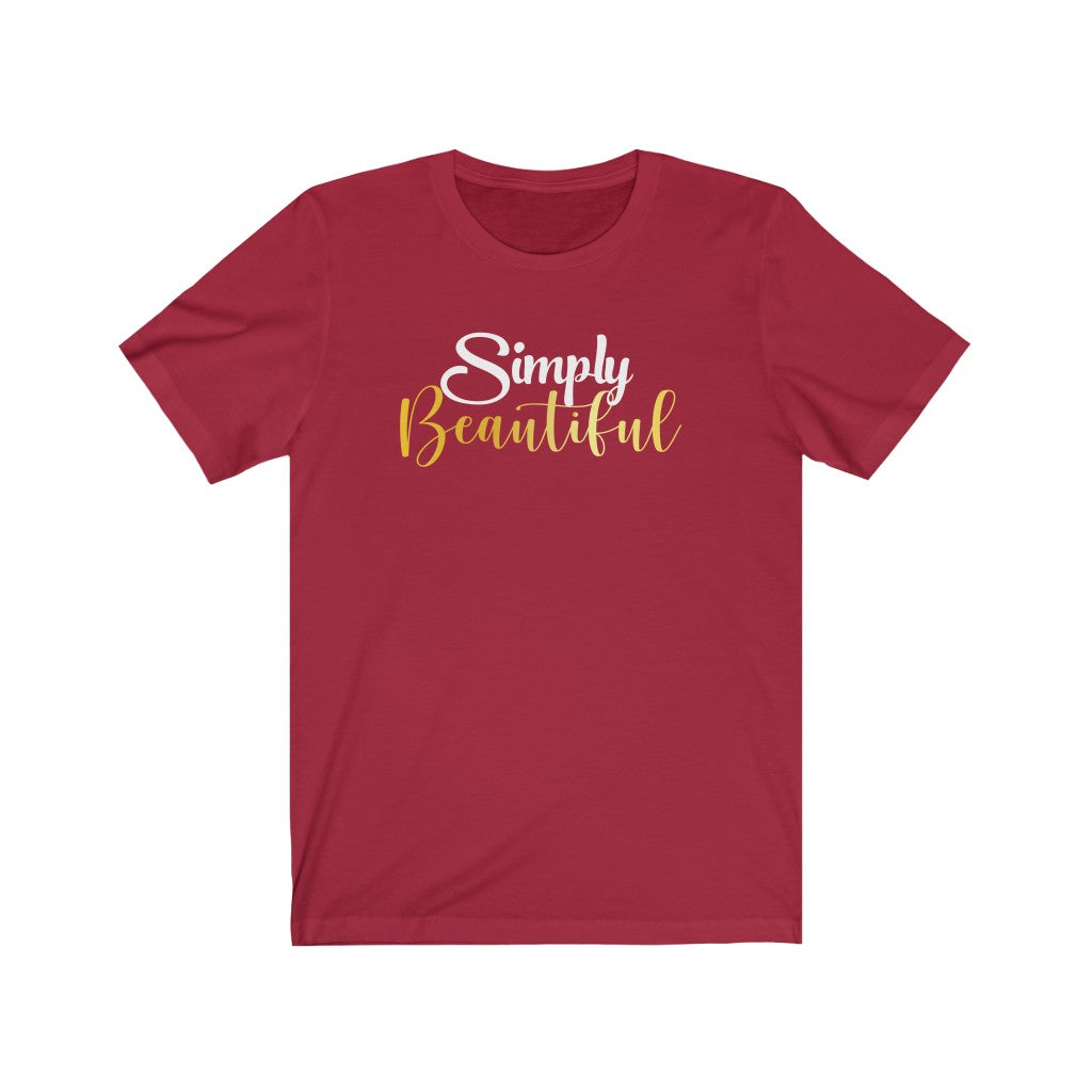 "Simply Beautiful" Unisex Jersey Short Sleeve Tee