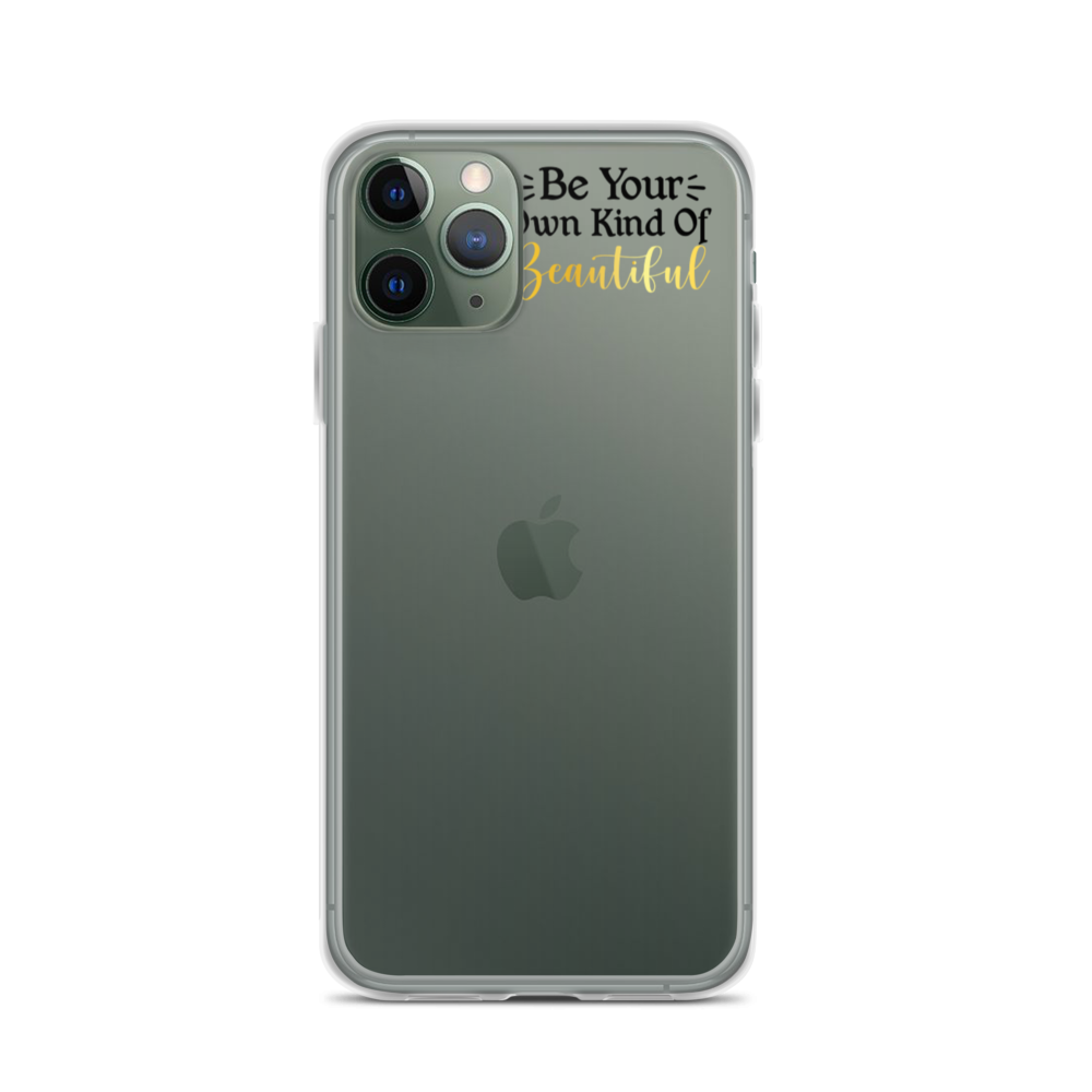 "Be Your Own Kind Of Beautiful" iPhone Case