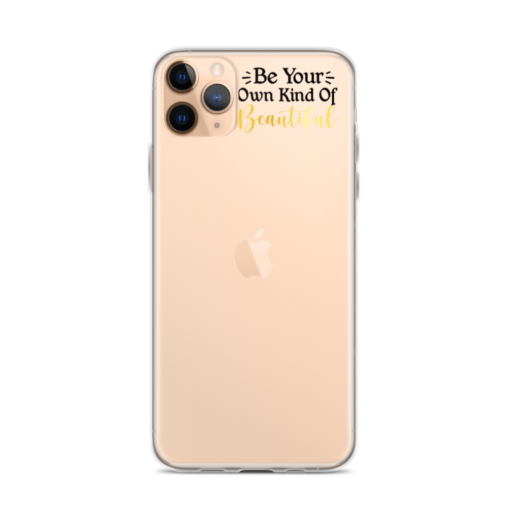 "Be Your Own Kind Of Beautiful" iPhone Case