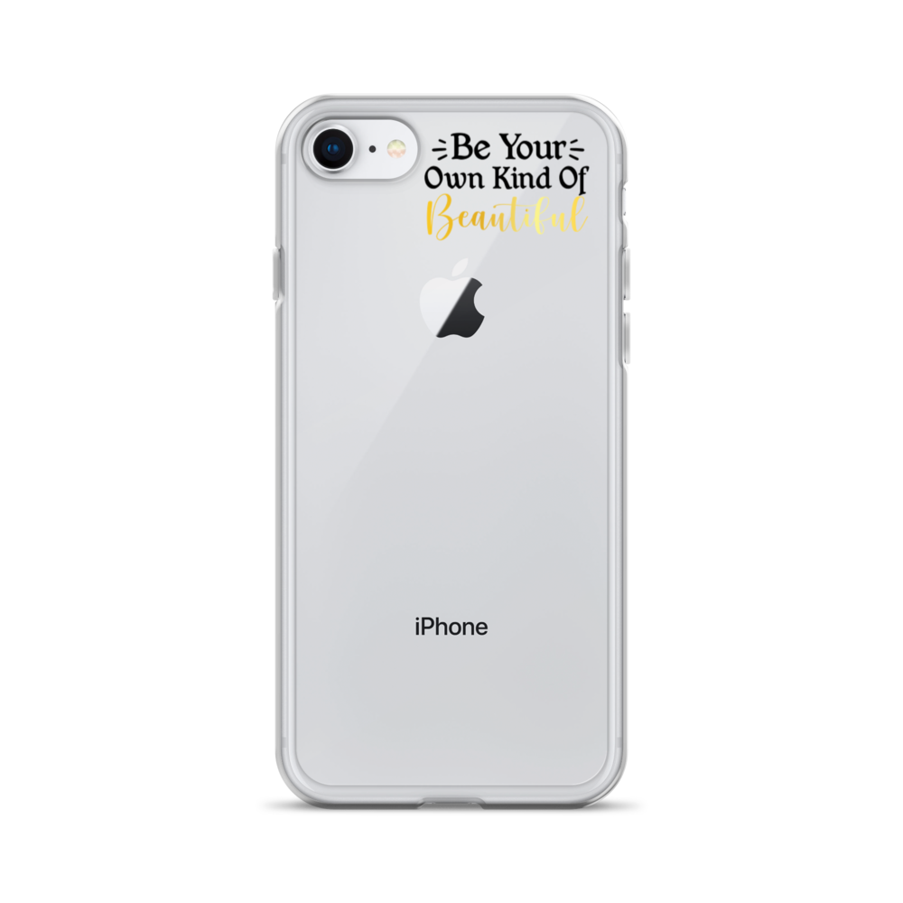 "Be Your Own Kind Of Beautiful" iPhone Case