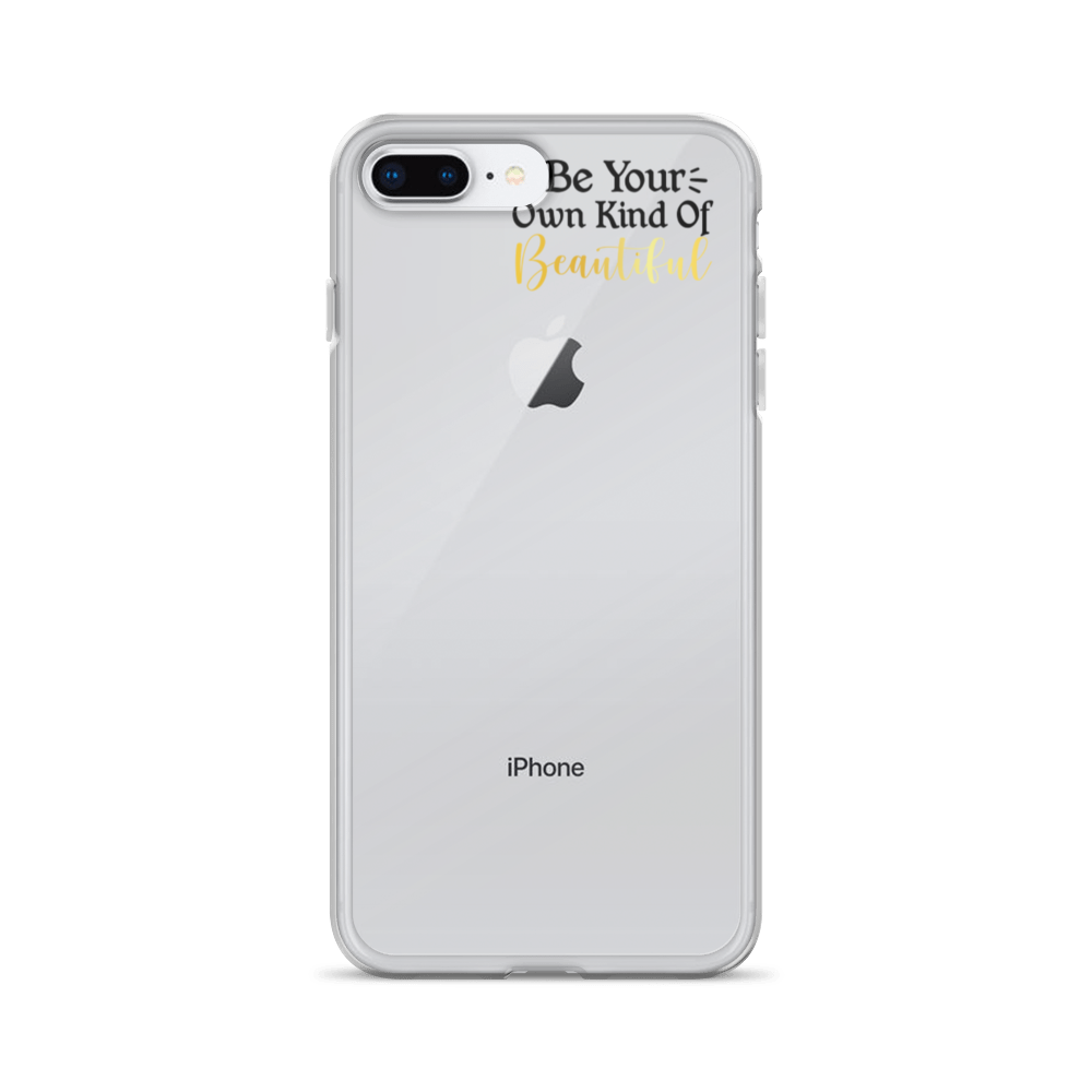 "Be Your Own Kind Of Beautiful" iPhone Case