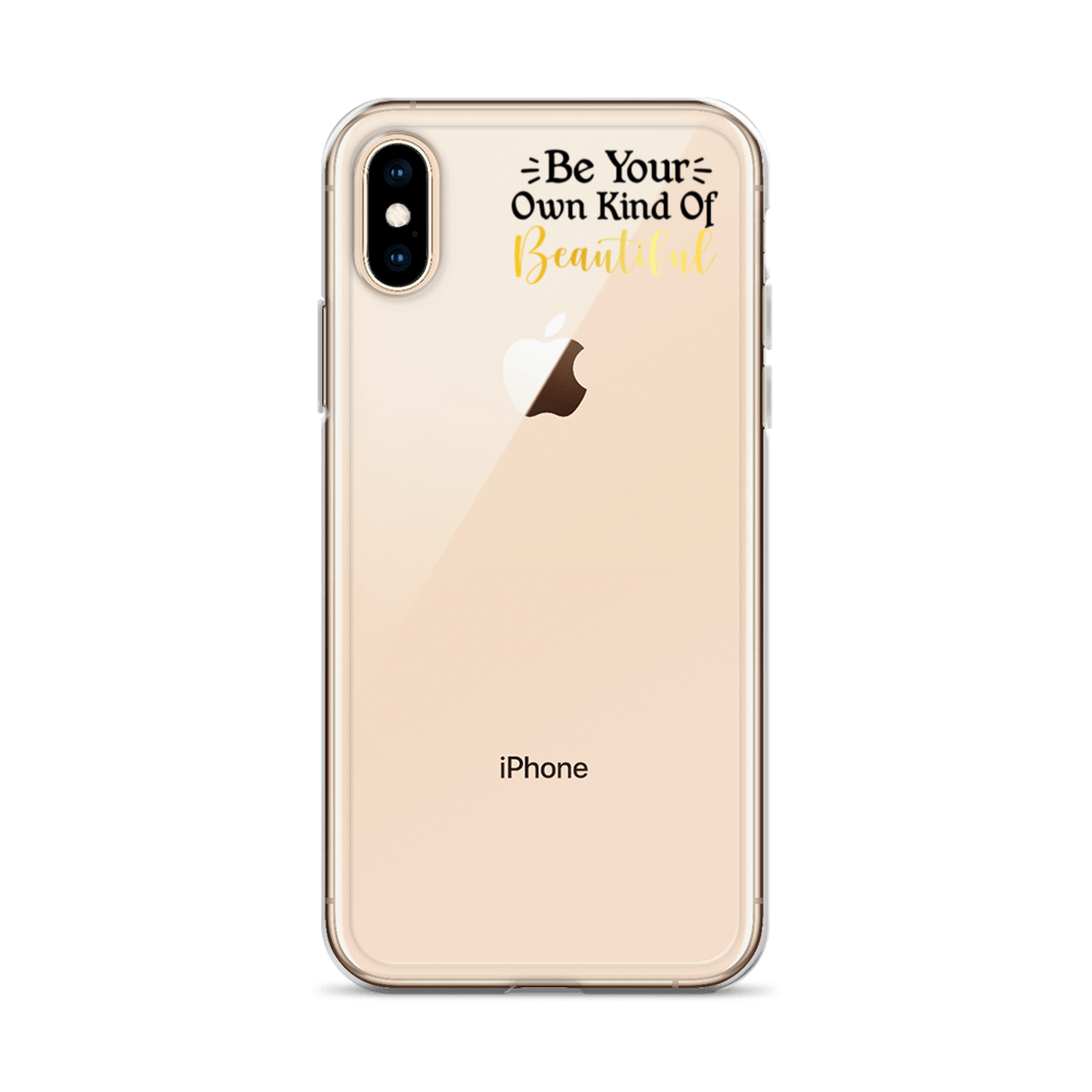 "Be Your Own Kind Of Beautiful" iPhone Case