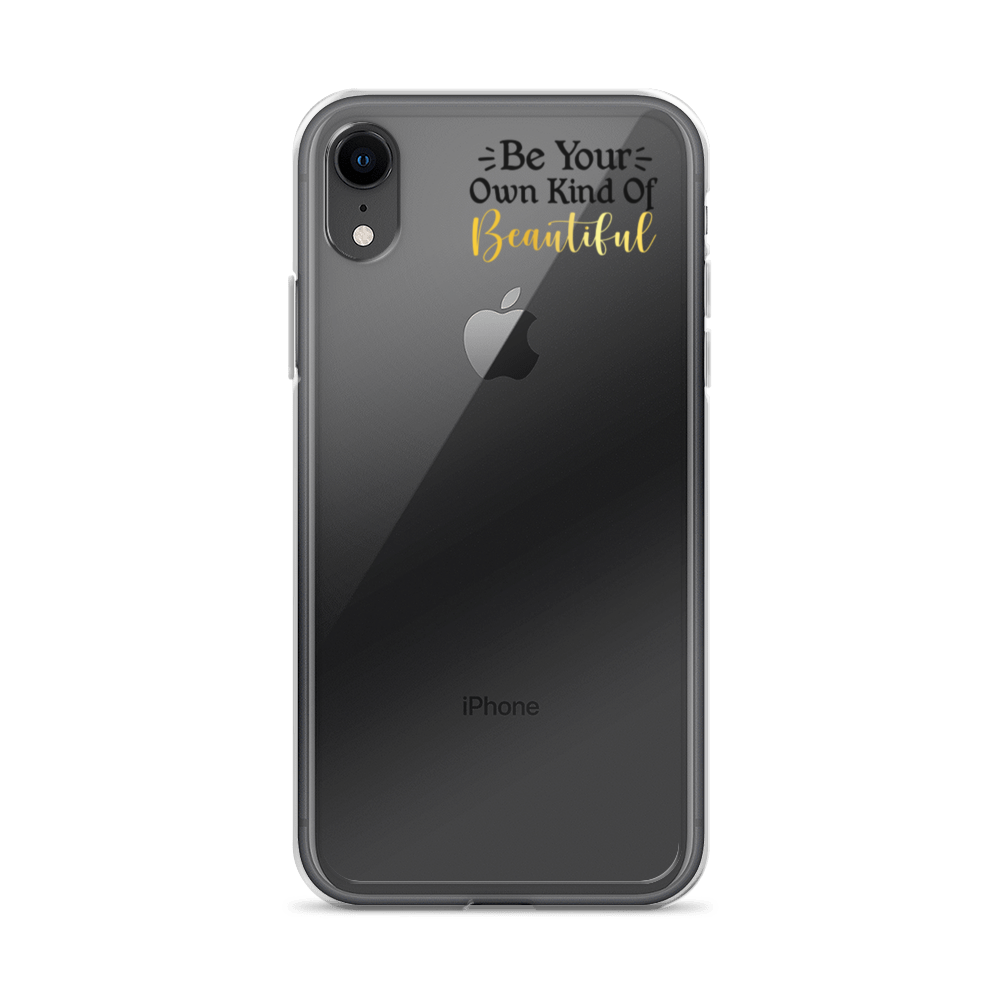 "Be Your Own Kind Of Beautiful" iPhone Case