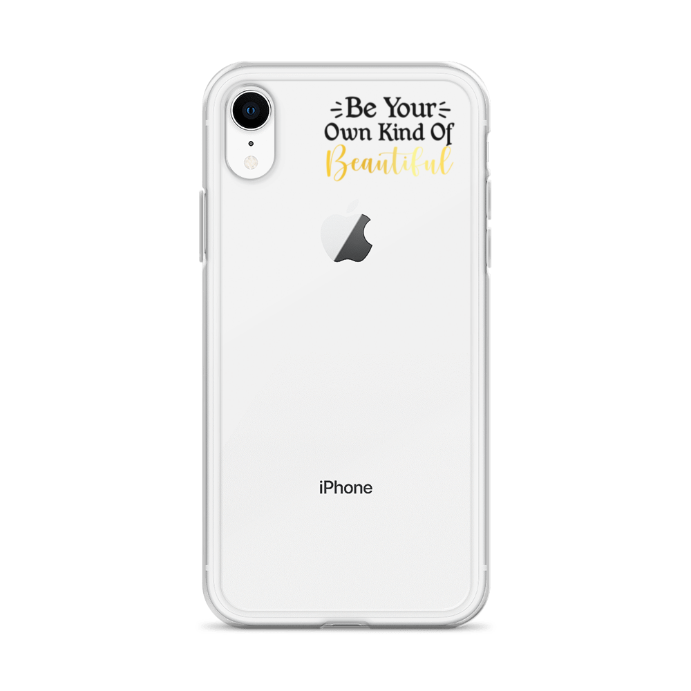 "Be Your Own Kind Of Beautiful" iPhone Case