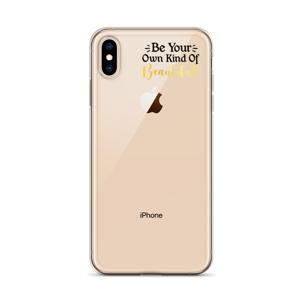 "Be Your Own Kind Of Beautiful" iPhone Case