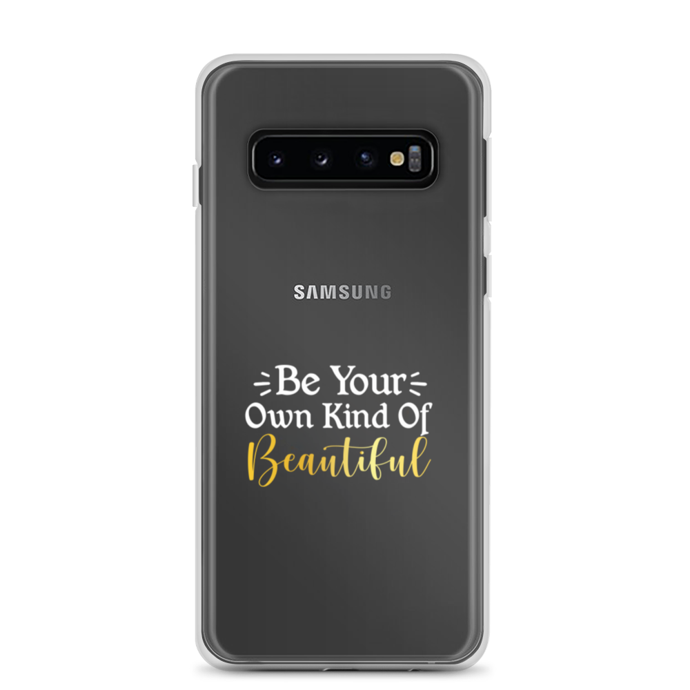 " Be Your Own Kind Of Beautiful" Samsung Case