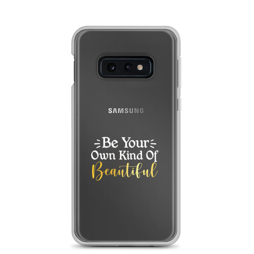 " Be Your Own Kind Of Beautiful" Samsung Case