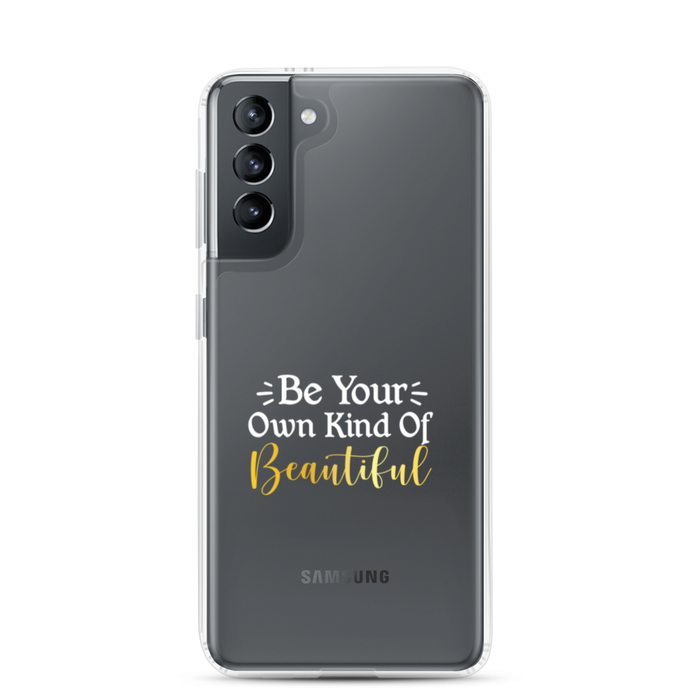 " Be Your Own Kind Of Beautiful" Samsung Case