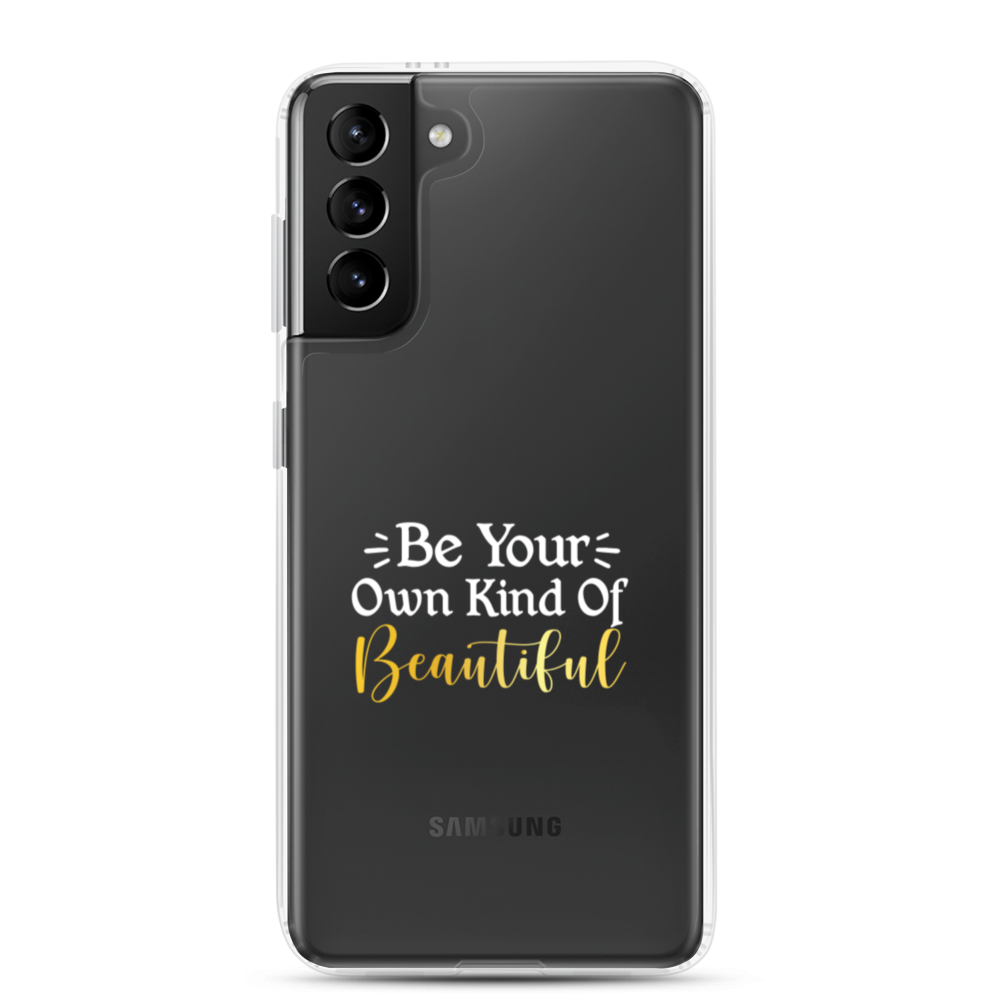 " Be Your Own Kind Of Beautiful" Samsung Case