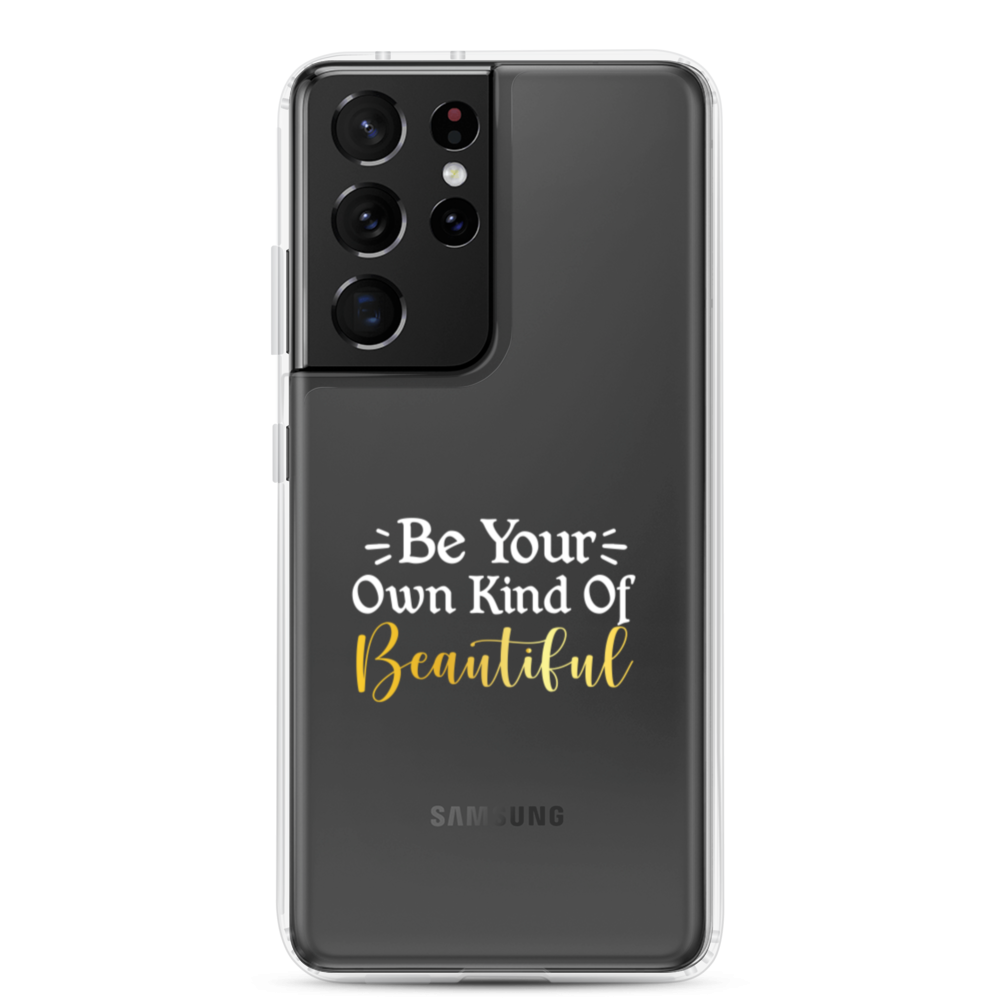 " Be Your Own Kind Of Beautiful" Samsung Case