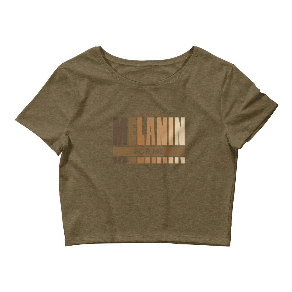 "It's The Melanin For Me" Women’s Crop Tee